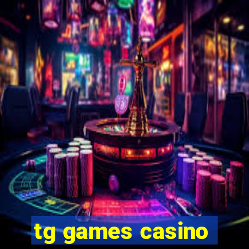 tg games casino